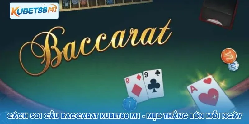 Cara Mencari Baccarat Kubet M1 - Petua Kemenangan Besar Setiap Hari